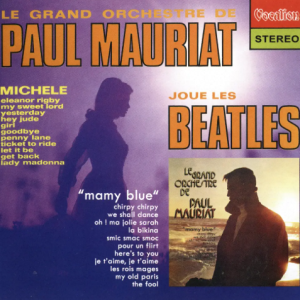 Paul Mauriat – 2014 – Paul Mauriat Plays The Beatles 1972 & Mamy Blue 1971 [Vocalion CDLK 4535, Austria][FLAC+CUE]